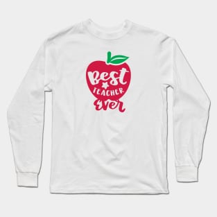 Best Teacher Ever Long Sleeve T-Shirt